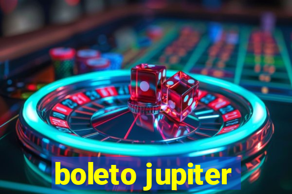 boleto jupiter